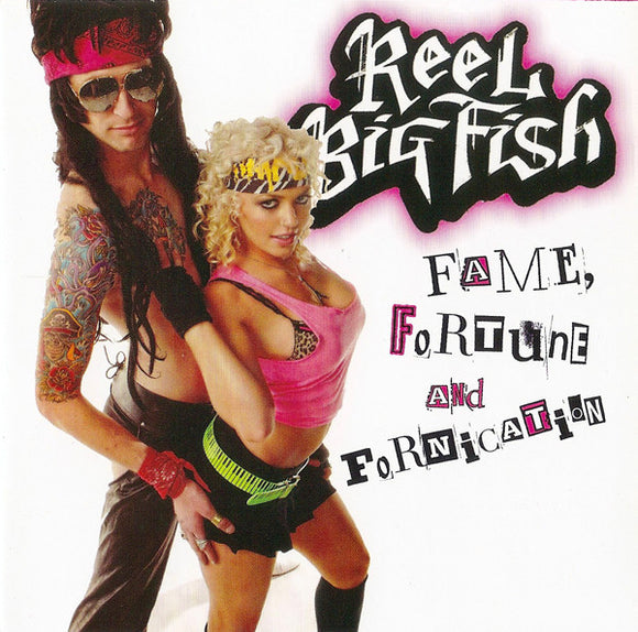 Reel Big Fish – Fame, Fortune And Fornication CD