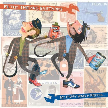 Filthy Thieving Bastards – My Pappy Was A Pistol... CD
