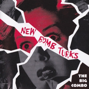 The New Bomb Turks ‎– The Big Combo CD
