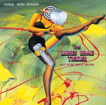 Nurse With Wound - The Ladies Home Tickler 2LP