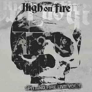 High On Fire ‎– Spitting Fire Live Vol. 1 CD