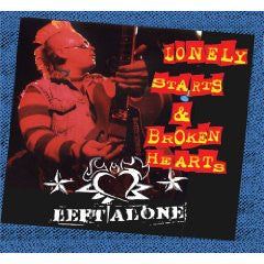 Left Alone – Lonely Starts & Broken Hearts CD