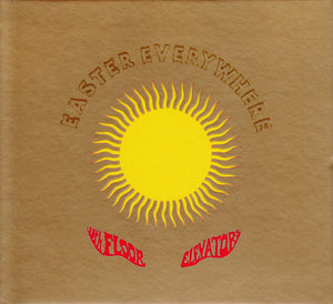 13th Floor Elevators – Easter Everywhere CD