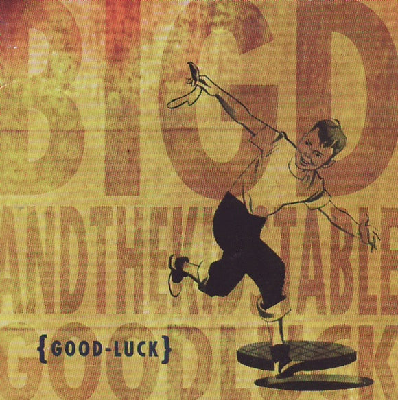 Big D And The Kids Table – Good Luck CD