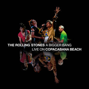 The Rolling Stones - A Bigger Bang: Live On Copacabana Beach 2CD+BLU RAY/3LP