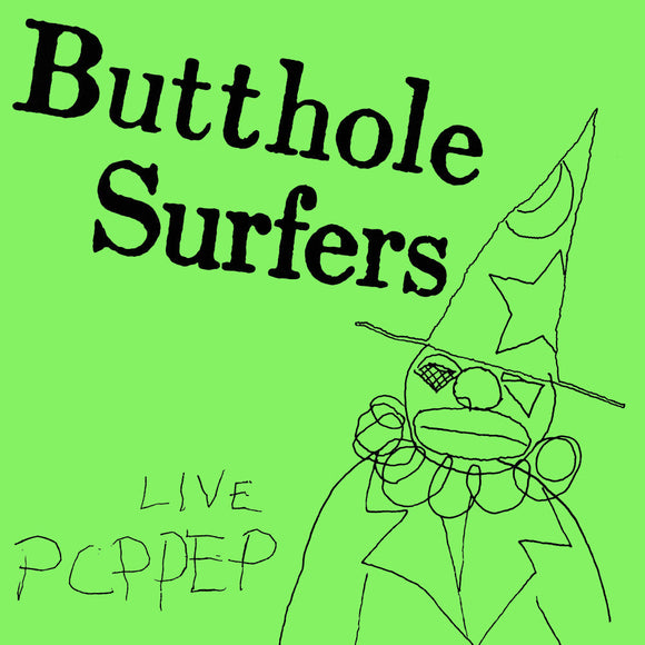 Butthole Surfers - PCPPEP 12
