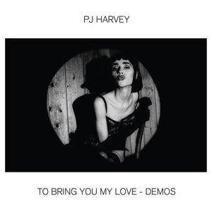 PJ Harvey - To Bring You My Love Demos LP