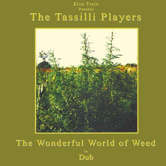 Zion Train Presents Tassilli Players - Wonderful World Of Weed In Dub LP