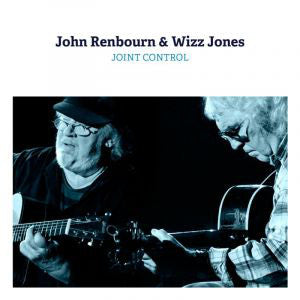John Renbourn & Wizz Jones - Joint Control 2LP - Tangled Parrot