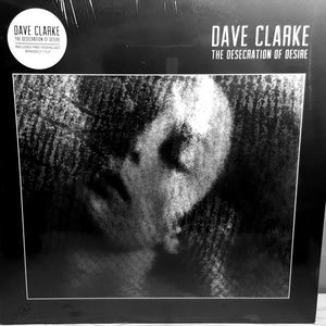 Dave Clarke - The Desecration of Desire 2LP - Tangled Parrot