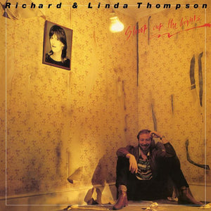 Richard & Linda Thompson - Shoot Out The Lights LP