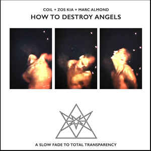 Coil + Zos Kia + Marc Almond - How To Destroy Angels LP
