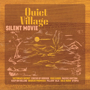 Quiet Village - Silent Movie LP