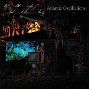 Quantic - Atlantic Oscillations 2LP - Tangled Parrot