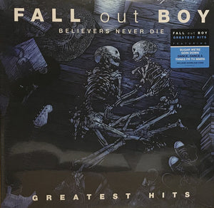 Fall Out Boy - Believers Never Die (Greatest Hits) 2LP