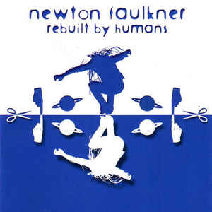 Newton Faulkner ‎- Rebuilt By Humans CD