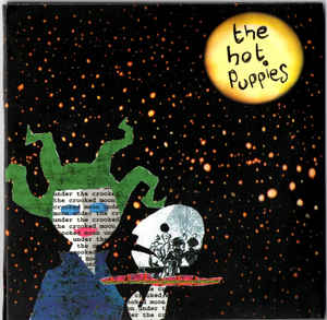 The Hot Puppies ‎- Under The Crooked Moon CD