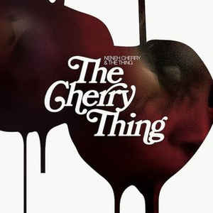 Neneh Cherry & The Thing  ‎- The Cherry Thing CD