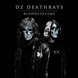 DZ Deathrays ‎- Bloodstreams CD