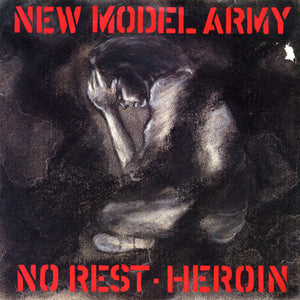 New Model Army – No Rest - Heroin 7"