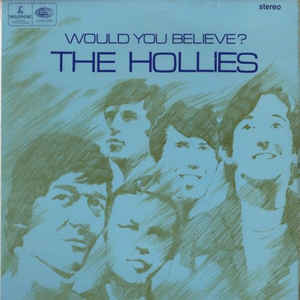 The Hollies - Would You Believe? LP