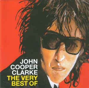 John Cooper Clarke ‎- Word Of Mouth: The Very Best Of CD