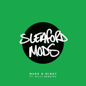 Sleaford Mods - Mork n Mindy 7"