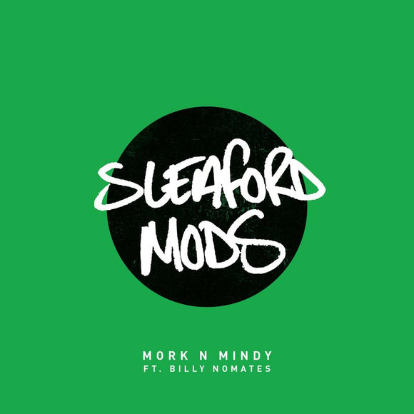 Sleaford Mods - Mork n Mindy 7