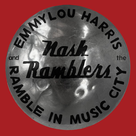 Emmylou Harris & The Nash Ramblers - Ramble in Music City: The Lost Concert 2LP