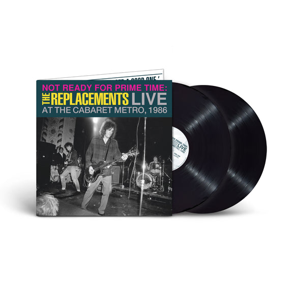 The Replacements - Not Ready for Prime Time: Live at the Cabaret Metro, Chicago, IL, January 11, 1986 - 2 LP - 140g Black Vinyl  [RSD 2024]