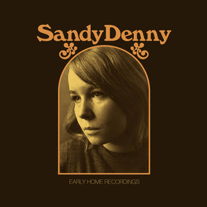 Sandy Denny - The Early Home Recordings 2LP