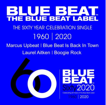 Marcus Upbeat / Laurel Aitken - The Sixty Year Celebration Single 1960-2020 7