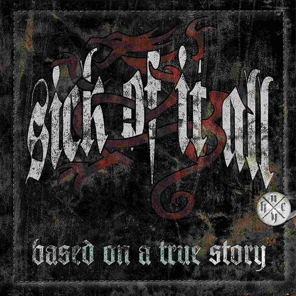 Sick Of It All - Based On A True Story LP