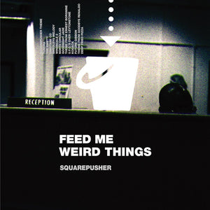 Squarepusher - Feed Me Weird Things 2LP+10"