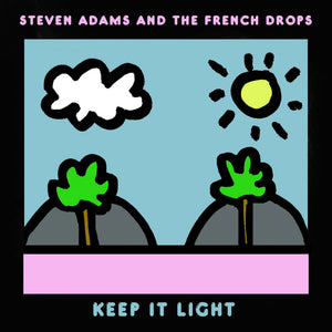 Steven Adams And The French Drops - Keep It Light CD/LP