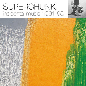 Superchunk - Incidental Music 1991 - 1995 2LP
