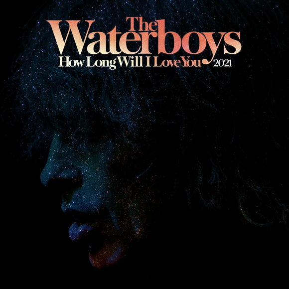 The Waterboys - How Long Will I Love You 2021 12