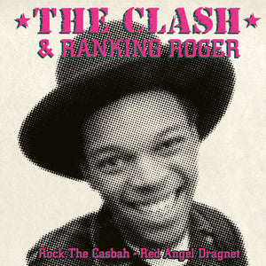 The Clash & Ranking Roger - Rock The Casbah / Red Angel Dragnet 7"