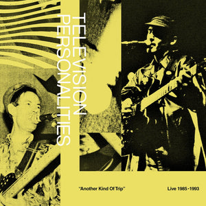 Television Personalities - Another Kind Of Trip 2LP