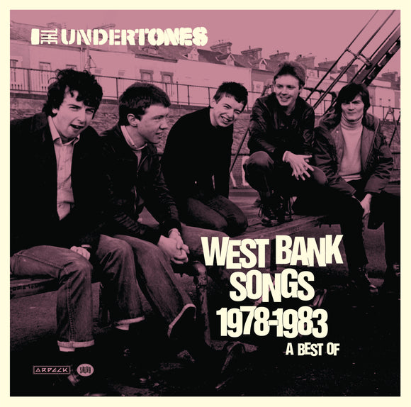 The Undertones ‎- West Bank Songs 1978-1983 (A Best Of) LP