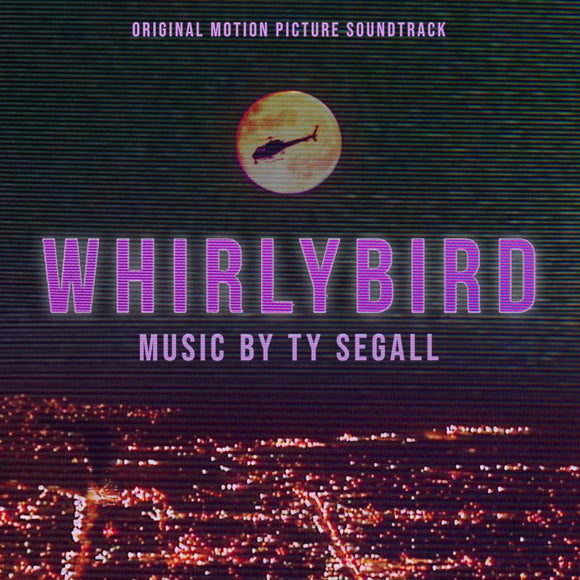 Ty Segall - Whirlybird (Original Motion Picture Soundtrack) LP