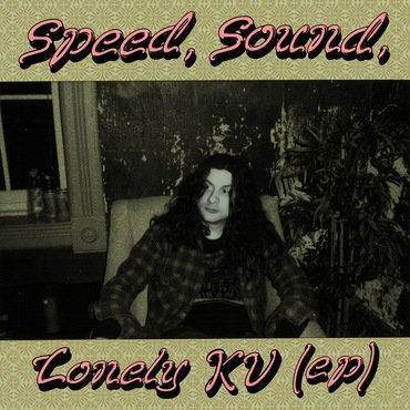 Kurt Vile - Speed, Sound, Lonely KV EP 12