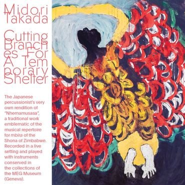 Midori Takada - Cutting Branches For A Temporary Shelter CD/LP