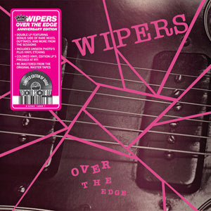 Wipers - Over The Edge (Anniversary Edition) 2LP