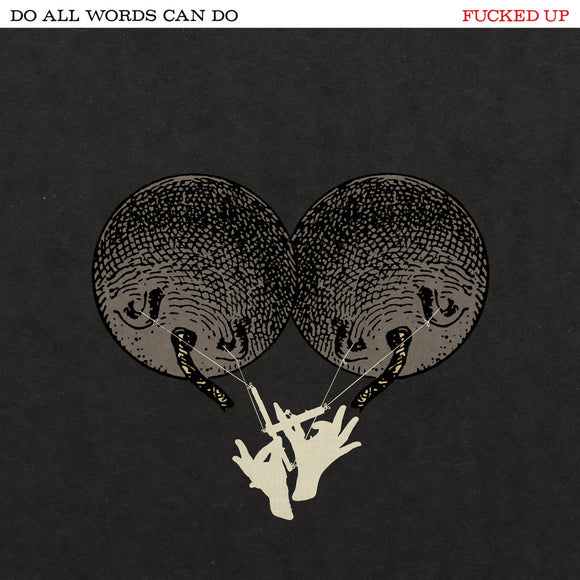 Fucked Up - Do All Words Can Do LP