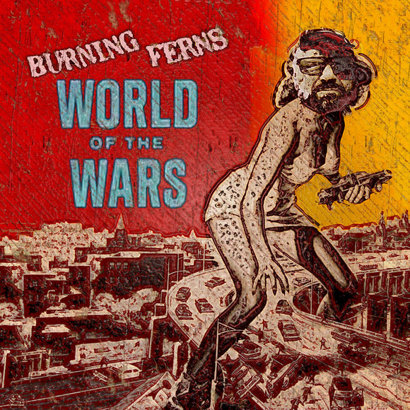 Burning Ferns - World Of The Wars CD