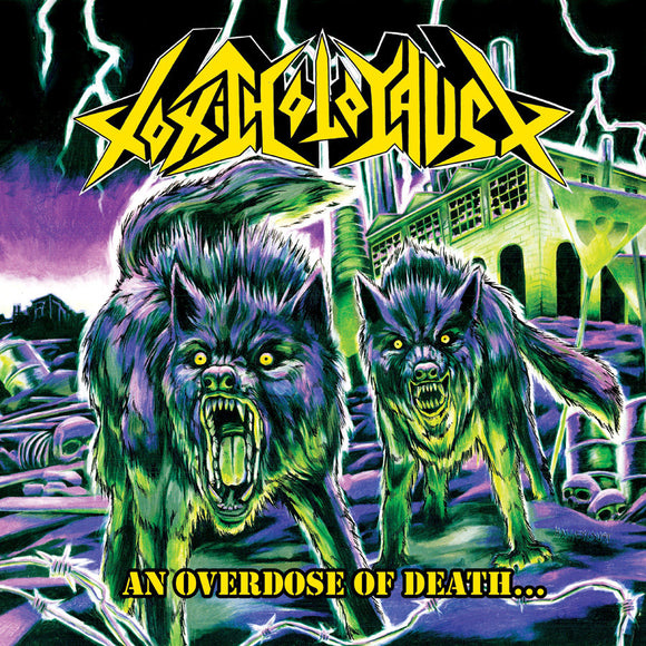 Toxic Holocaust - An Overdose of Death… LP
