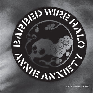 Annie Anxiety - Barbed Wire Halo 12"