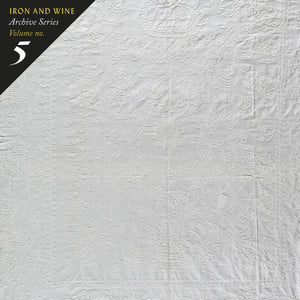 Iron And Wine - Archive Series Volume No. 5: Tallahassee Recordings LP