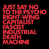 Gnod - Just Say No To The Psycho Right-Wing Capitalist Fascist Industrial Death Machine LP